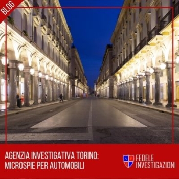 Agenzia investigativa Torino: microspie per automobili